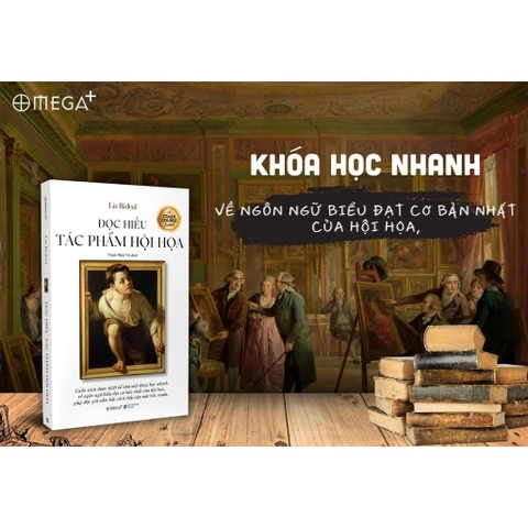 Đọc Hiểu Tác Phẩm Hội Họa - Khám Phá Ngôn Ngữ Biểu Đạt Cơ Bản Nhất Của Hội Họa - AlphaBooks 235k