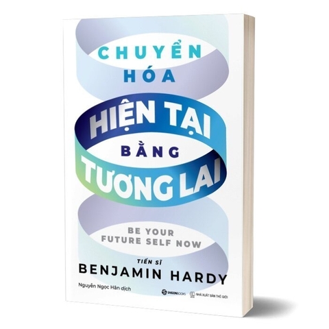 Chuyển hóa hiện tại bằng tương lai - SaigonBooks 180k