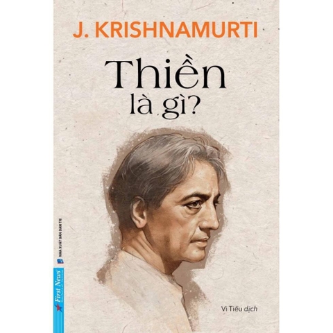 J. Krishnamurti Thiền Là Gì? - First News 68k