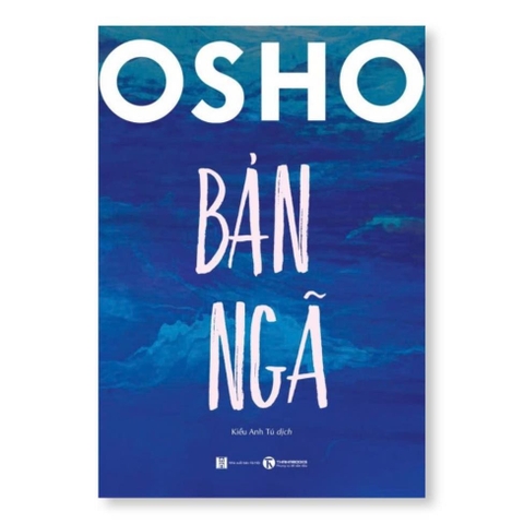 Bản Ngã - Osho (Bàn Về Những Vấn Đề Phức Tạp Của Cái Tôi) - Thái Hà Books 139k