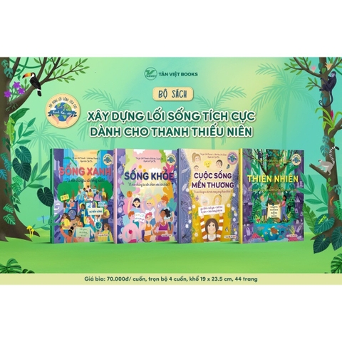 Xây Dựng Lối Sống Tích Cực Dành Cho Thanh Thiếu Niên - Giúp Nâng Cao Chất Lượng Cuộc Sống - Tân Việt