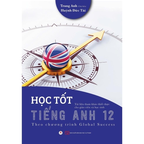 Học Tốt Tiếng Anh 12 (Theo Chương Trình Global Success) - Huy Hoàng 175k