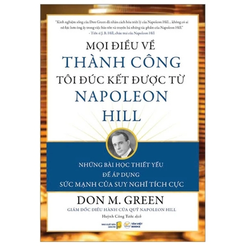 Mọi Điều Về Thành Công Tôi Đúc Kết Được Từ Napoleon Hill - Don M. Green - Tân Việt 115k