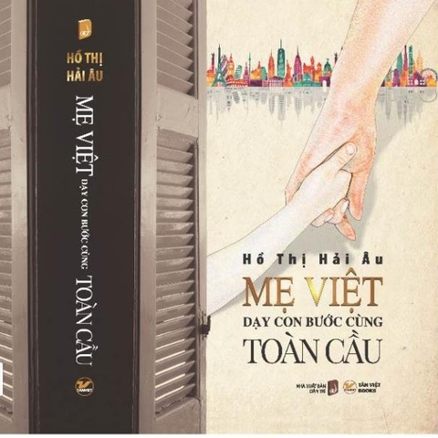 Mẹ Việt dạy con bước cùng toàn cầu -  Hồ Thị Hải Âu - Tân Việt 350k