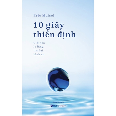 10 Giây Thiền Định - Giải Tỏa Lo Lắng, Tìm Lại Bình An (AlphaBooks) 139k