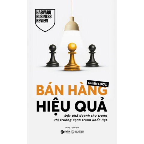 Chiến Lược Bán Hàng Hiệu Quả - Đột Phá Doanh Thu Trong Thị Trường Cạnh Tranh Khốc Liệt (AlphaBooks) 159k