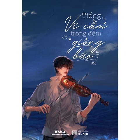 Tiếng Vĩ Cầm Trong Đêm Giông Bão  - Waka 199k