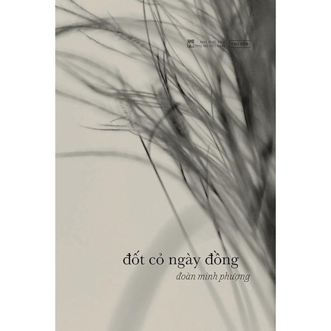 Đốt Cỏ Ngày Đồng - Đoàn Minh Phượng 120k - Tao Đàn