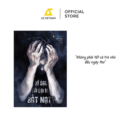 Vì Sao Tôi Lại Bị Bắt Nạt? - Trần Lam 145k - AZ