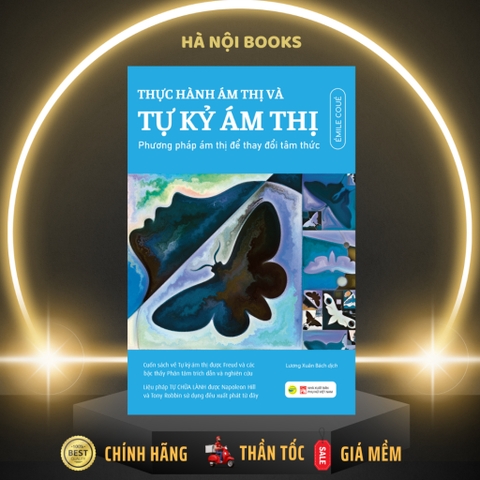 Thực Hành Ám Thị Và Tự Kỷ Ám Thị - Phương Pháp Ám Thị Để Thay Đổi Tâm Thức - Bách Việt - 95k