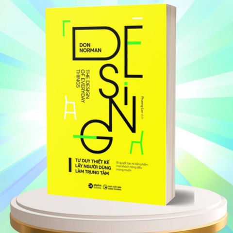 Tư Duy Thiết Kế Lấy Người Dùng Làm Trung tâm - Bí Quyết Tạo Ra Sản Phẩm Mọi Khách Hàng Mong Muốn (AlphaBooks) - 199k