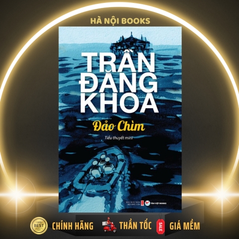 Đảo Chìm - Tiểu Thuyết Mini - Trần Đăng Khoa 100k- Tân Việt