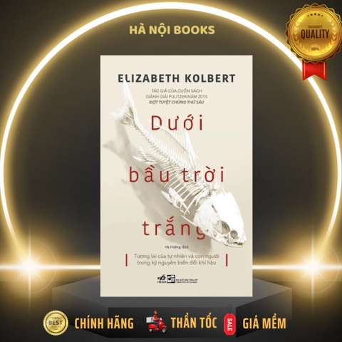 Dưới bầu trời trắng (Elizabeth Kolbert) (Nhã Nam) - Nhã Nam 165k