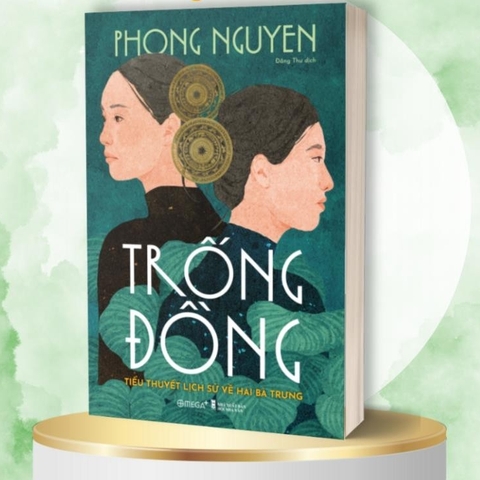Trống Đồng - Tiểu Thuyết Lịch Sử Về Hai Bà Trưng - AlphaBooks 235k