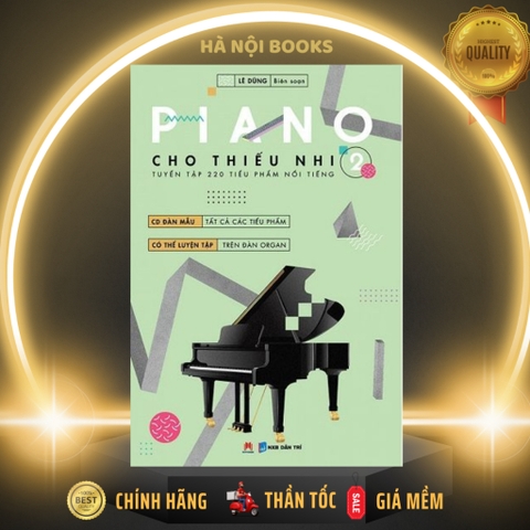 Piano Cho Thiếu Nhi - Tuyển Tập 220 Tiểu Phẩm Nổi Tiếng - Phần 2  - Huy Hoàng Books 145k