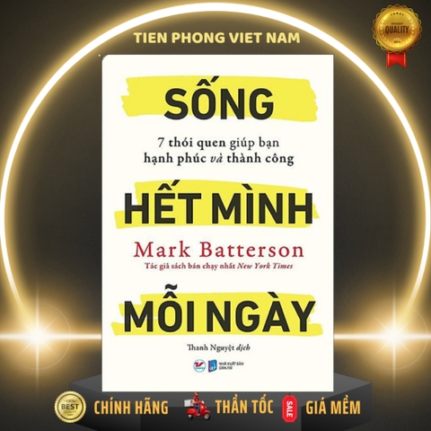 Sống Hết Minh Mỗi Ngày - 7 Thói Quen Giúp Bạn Hạnh Phúc Và Thành Công - Tân Việt 155k