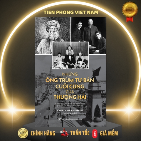 Những Ông Trùm Tư Bản Cuối Cùng Của Thượng Hải - Tân Việt 195k