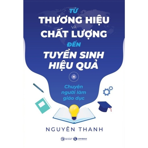 Từ thương hiệu và chất lượng đến tuyển sinh hiệu quả - Thái Hà 149k