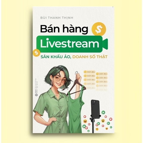 Bán Hàng Livestream: Sân Khấu Ảo - Doanh Số Thật 199k
