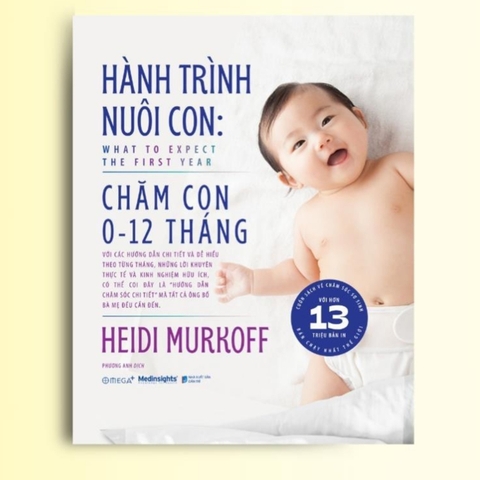 Hành Trình Nuôi Con: Chăm Con 0-12 Tháng - What To Expect: The First Year - AlphaBooks 699k