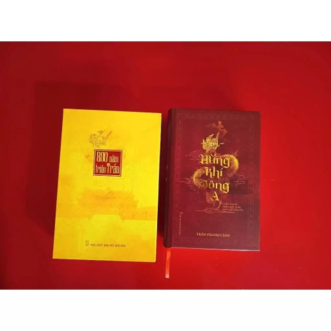Hùng Khí Đông A – S800 – Bản Kỷ Niệm 800 Năm Triều Trần (có chữ ký và ấn triện riêng) 800k - Trần Thanh Cảnh - TTT