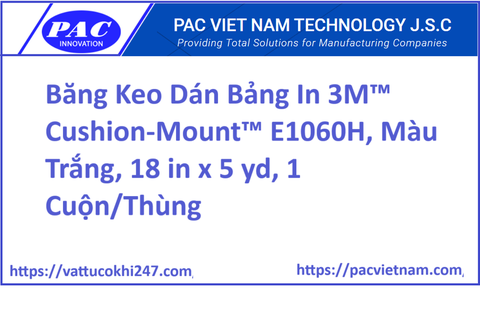 Băng Keo Dán Bảng In 3M™ Cushion-Mount™ E1060H, Màu Trắng, 18 in x 5 yd, 1 Cuộn/Thùng