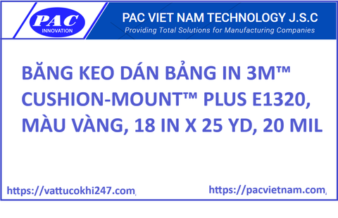 BĂNG KEO DÁN BẢNG IN 3M™ CUSHION-MOUNT™ PLUS E1320, MÀU VÀNG, 18 IN X 25 YD, 20 MIL