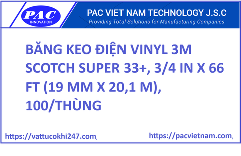 BĂNG KEO ĐIỆN VINYL 3M SCOTCH SUPER 33+, 3/4 IN X 66 FT (19 MM X 20,1 M), 100/THÙNG