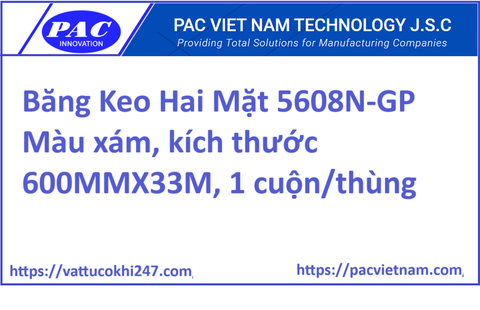 Băng Keo Hai Mặt 5608N-GP Màu xám, kích thước 600MMX33M, 1 cuộn/thùng