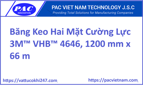 Băng Keo Hai Mặt Cường Lực 3M™ VHB™ 4646, 1200 mm x 66 m