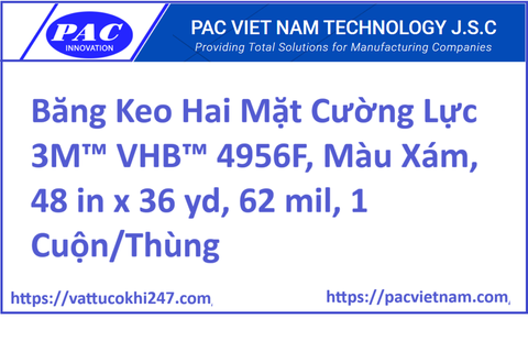 Băng Keo Hai Mặt Cường Lực 3M™ VHB™ 4956F, Màu Xám, 48 in x 36 yd, 62 mil, 1 Cuộn/Thùng