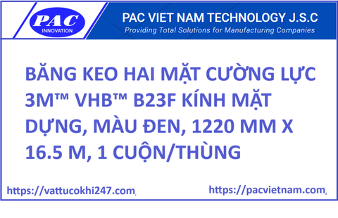BĂNG KEO HAI MẶT CƯỜNG LỰC 3M™ VHB™ B23F KÍNH MẶT DỰNG, MÀU ĐEN, 1220 MM X 16.5 M, 1 CUỘN/THÙNG
