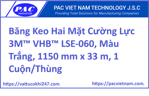 Băng Keo Hai Mặt Cường Lực 3M™ VHB™ LSE-060, Màu Trắng, 1150 mm x 33 m, 1 Cuộn/Thùng