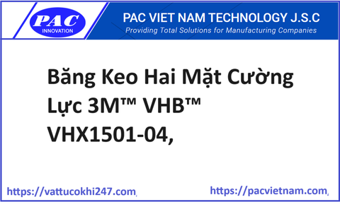 Băng Keo Hai Mặt Cường Lực 3M™ VHB™ VHX1501-04, 300 mm x 33 m, 1 Cuộn/Thùng