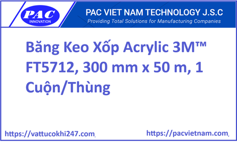 Băng Keo Xốp Acrylic 3M™ FT5712, 300 mm x 50 m, 1 Cuộn/thùng