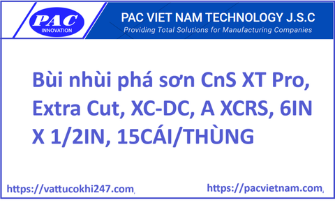 Bùi nhùi phá sơn CnS XT Pro, Extra Cut, XC-DC, A XCRS, 6IN X 1/2IN, 15CÁI/THÙNG
