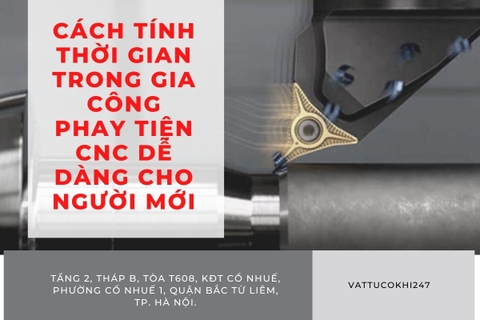 Cách Tính Thời Gian Trong Gia Công Phay Tiện Cnc Dễ Dàng Cho Người Mới
