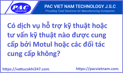 Có dịch vụ hỗ trợ kỹ thuật hoặc tư vấn kỹ thuật nào được cung cấp bởi Motul hoặc các đối tác cung cấp không