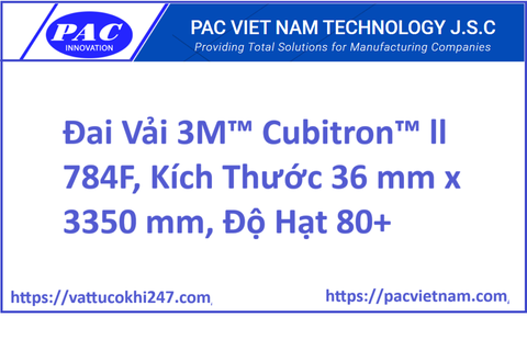 Đai Vải 3M™ Cubitron™ ll 784F, Kích Thước 36 mm x 3350 mm, Độ Hạt 80+, Độ Dày Vải XF-weight, Film-Lock, 50