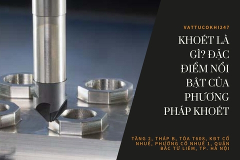 Khoét Là Gì? Đặc Điểm Nổi Bật Của Phương Pháp Khoét