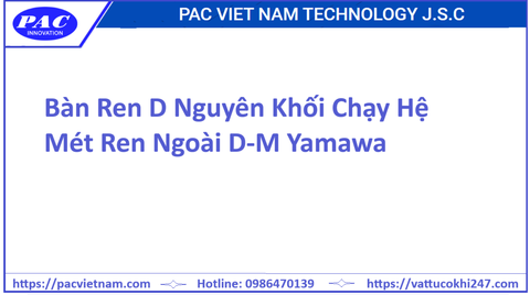 Bàn Ren D Nguyên Khối Chạy Hệ Mét Ren Ngoài D-M Yamawa