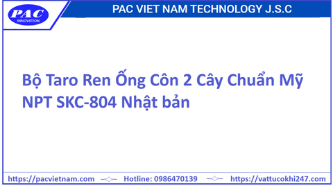 Bộ Taro Ren Ống Côn 2 Cây Chuẩn Mỹ NPT SKC-804 Nhật bản