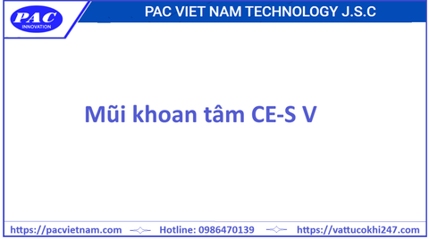 Mũi khoan tâm CE-S V