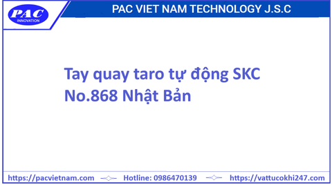 Tay quay taro tự động SKC No.868 Nhật bản