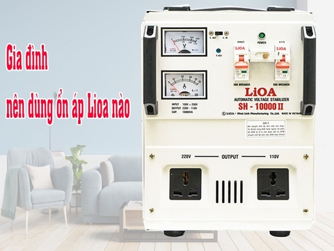 Giải đáp thắc mắc: Gia đình nên dùng LIOA nào?