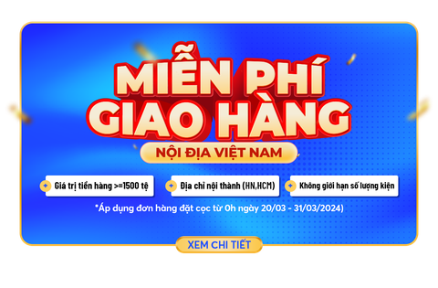 MIỄN PHÍ GIAO HÀNG NỘI ĐỊA VIỆT NAM