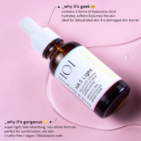 Geek & Gorgeous 101 HA 5 Light – Serum Hyaluronic Acid Cấp Nước Cho Da Dầu Và Da Hỗn Hợp