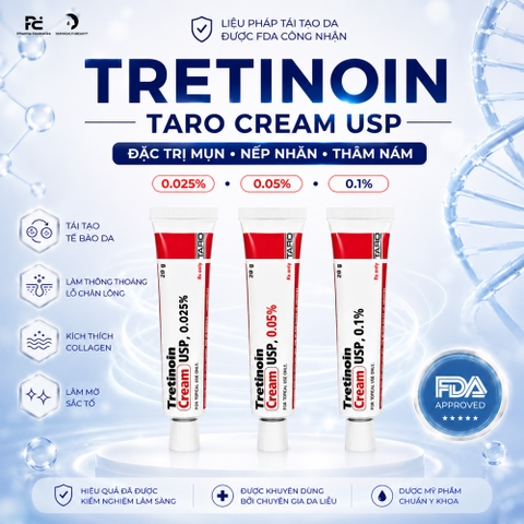 TRETINOIN TARO CREAM USP: Liệu Pháp Đặc Trị Mụn, Nếp Nhăn & Sắc Tố Với Hiệu Quả Đã Được FDA Công Nhận