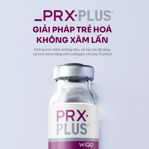 WiQo PRX-PLUS: Giải Pháp Trẻ Hoá Toàn Diện, Không Xâm Lấn