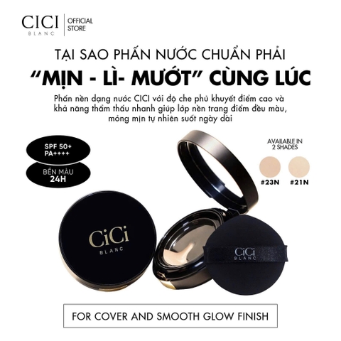CICI BLANC CUSHION: Phấn Nước 3 Trong 1 - Trang Điểm, Dưỡng Da & Phục Hồi Chuyên Sâu